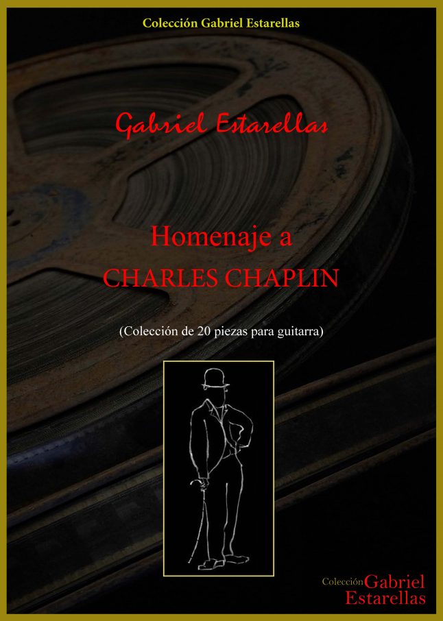 «Homenaje a Charles Chaplin»<br>(Colección de 20 Piezas para Guitarra)
